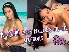 My MEAN boss follows me on vacation PT 2