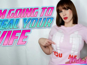 I'm Going To Steal Your Wife