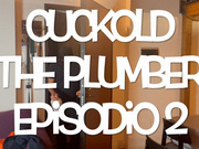 GEA DOMINA - CUCKOLD: THE PLUMBER - EPISODE 2