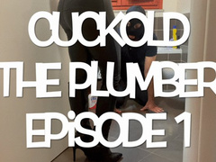 GEA DOMINA - CUCKOLD: THE PLUMBER - EPISODE 1