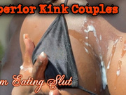Superior Kink Couples Cum Eating Slut