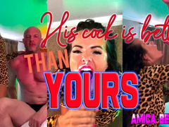 HIS cock is BETTER than YOURS