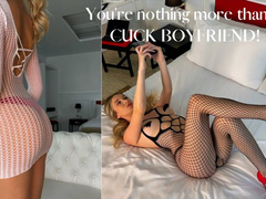 YOU'RE MY CUCK BOYFRIEND!