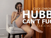 Hubby Can't Fuck Like My Ex: Cuck Chronicles