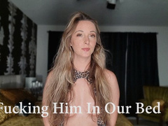 Fucking Him In Our Bed