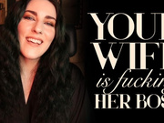 Your Wife is Fucking Her Boss