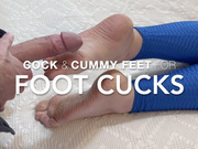 Cock & Cummy Feet for Foot Cucks