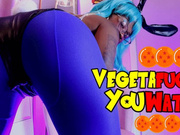 Vegeta FUCKS, You Watch