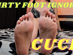 Real Cuckolding - Dirty Foot Ignore