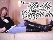 As My Cuckold slave
