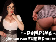 The Dumping Agency! She wanted me to tell you that she's been fucking your friend! Cuckold!