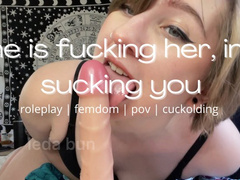he is fucking her, im sucking you