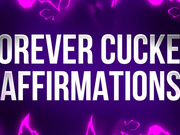 Forever Cucked Affirmations for Loser Rejects