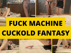 Fuck machine cuckold fantasy