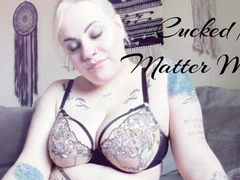 Cuckold No Matter What