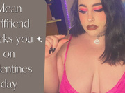 Mean Girlfriend CUCKS you on Valentines Day