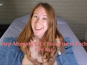 Step-Mommy Lets Friend Fuck Her Ass