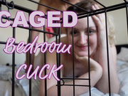 CAGED Bedroom Cuck
