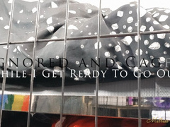 Ignored and Caged While I Get Ready to Go Out (wmv)