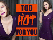 Too Hot for You (4K)
