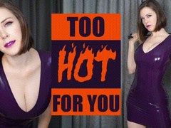 Too Hot for You (4K)