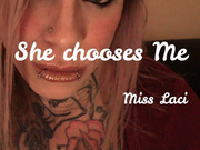 She Chooses Me