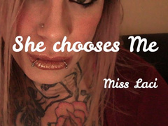 She Chooses Me