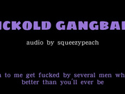 cuckold gangbang fantasy audio