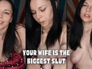 Your Wife is the Biggest Slut