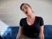 Your Wife, your Promotion, your Boss