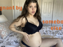 Pregnant by somebody else