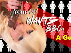 Your Girlfriend Wants BBC (A Cuck Guide)