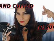 HAND CUFFED TO SUCK by Domina Paulina
