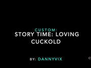 Custom: StoryTime: Loving Cuckolding